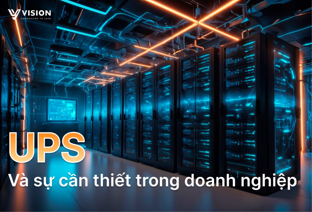 UPS là gì? Vì sao doanh nghiệp nên trang bị bộ lưu điện